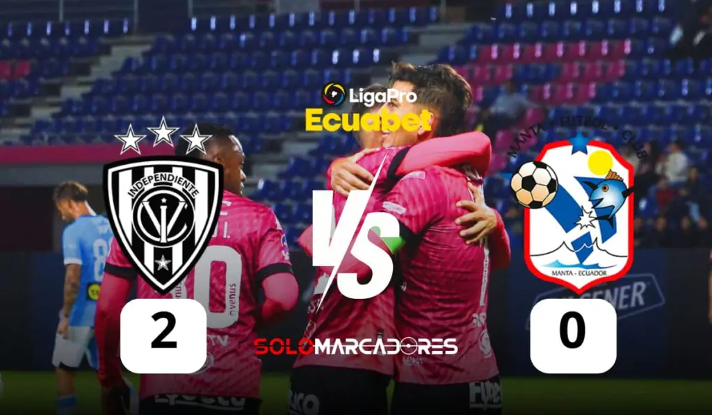 Independiente del Valle venció 2-0 a Manta y lidera la LigaPro