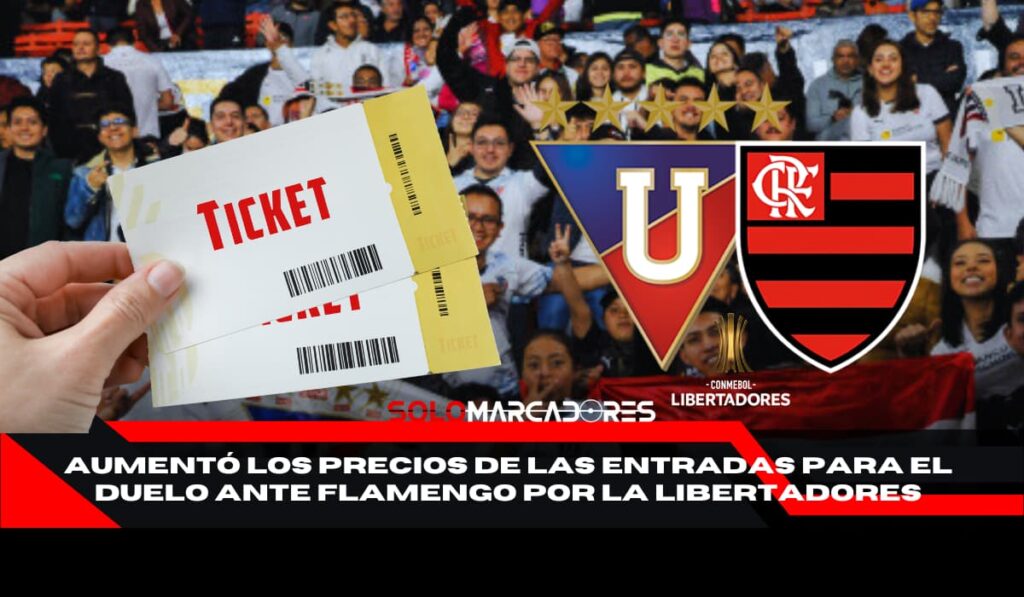 Liga de Quito sorprende con los precios para el duelo ante Flamengo