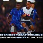 Moisés Caicedo brilló en el derbi y el VAR le negó un golazo 4 Moisés Caicedo brilló en el derbi y el VAR le negó un golazo