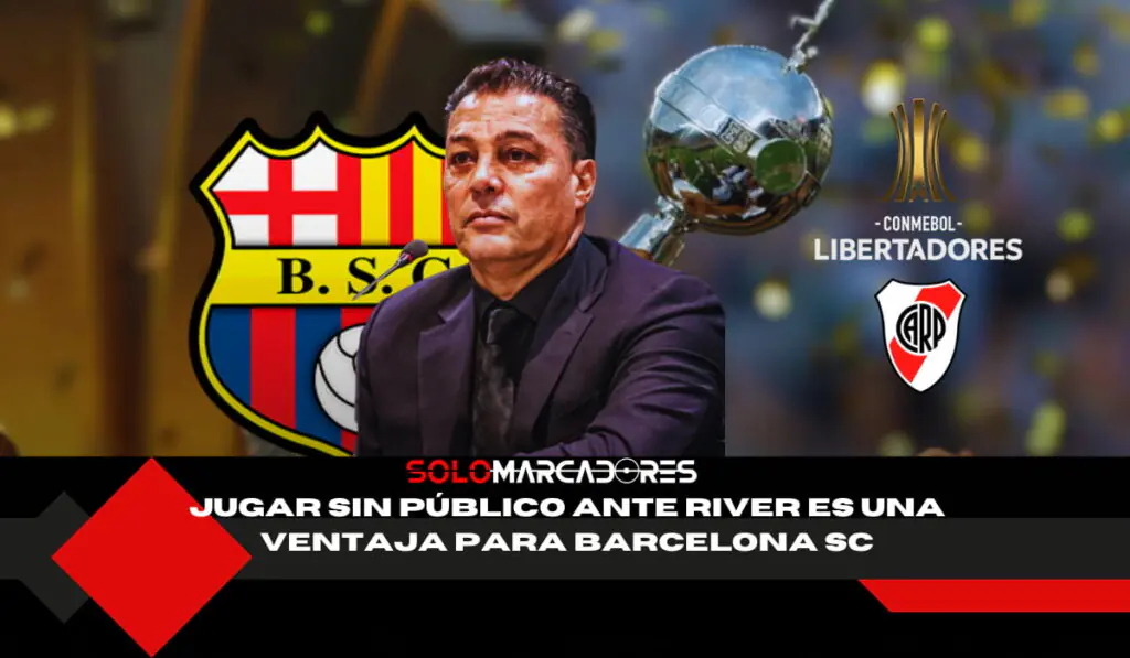River vs Barcelona SC La jugada inesperada que podría favorecer a los Toreros