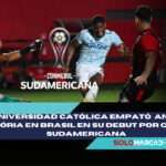 🇪🇨 Universidad Católica sorprendió en Brasil, pero quedó con sabor a poco 3 🇪🇨 Universidad Católica sorprendió en Brasil, pero quedó con sabor a poco