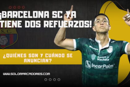 Barcelona SC mueve el mercado con fichajes clave para junio