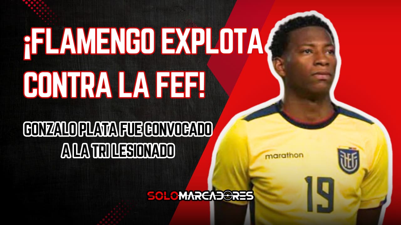 Flamengo denuncia a la FEF por convocar a Gonzalo Plata lesionado