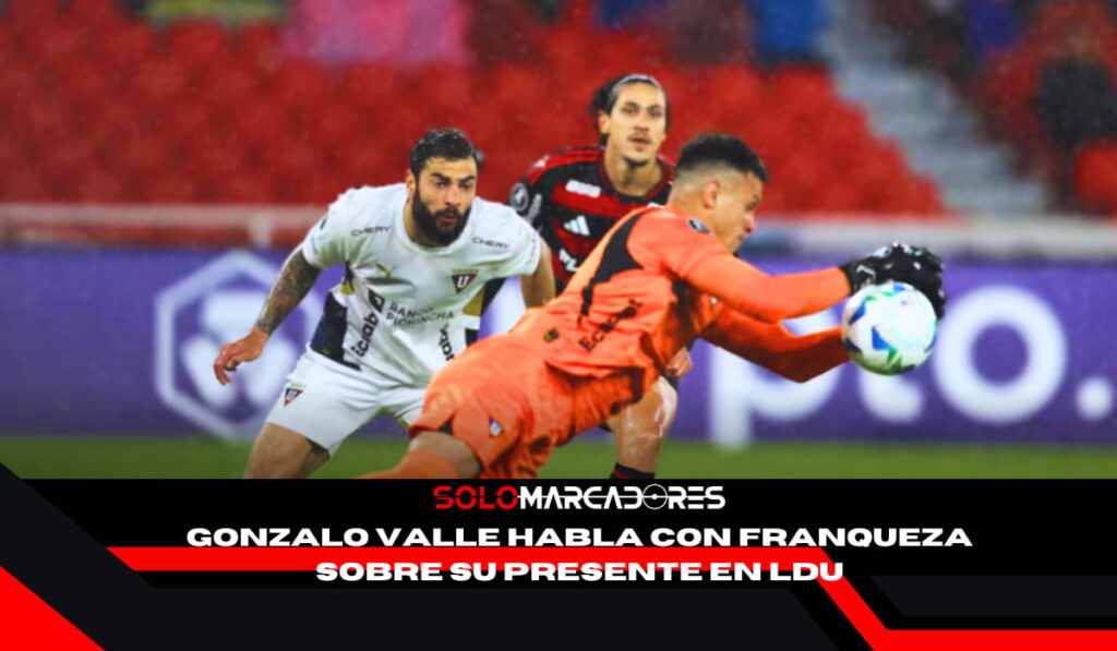 Gonzalo Valle rompe el silencio antes del Maracaná: su verdad sobre dejar en la banca a Dida