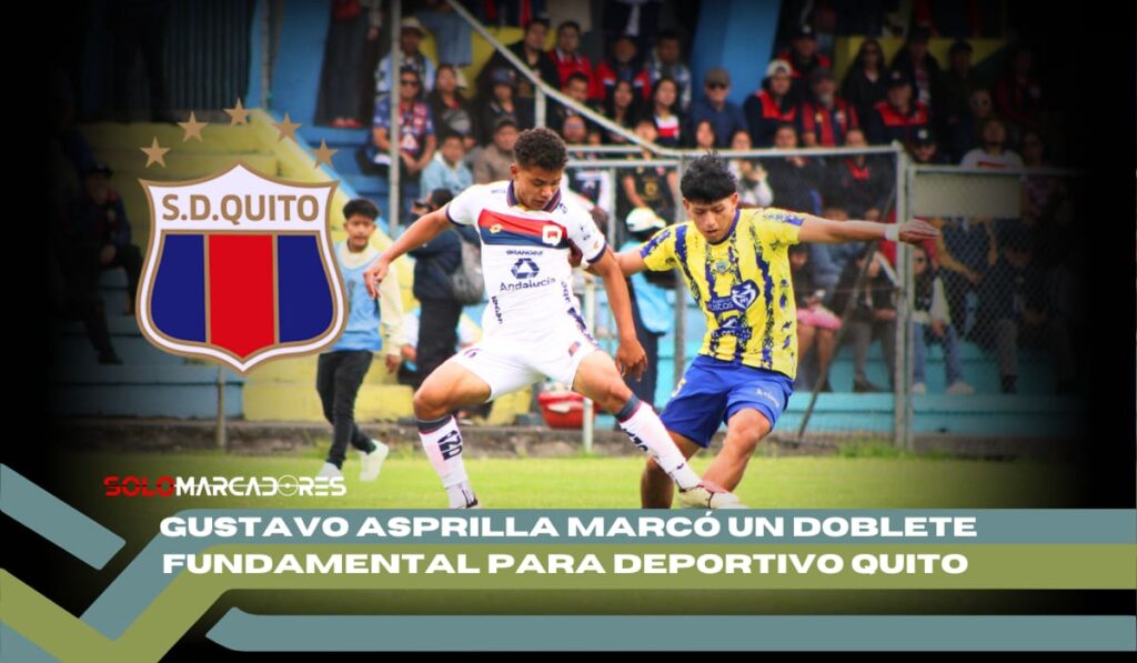 Gustavo Asprilla apareció en el momento justo Doble gol y triunfo de Deportivo Quito sobre Rumiñahui