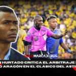 ¿Qué pasó en el Clásico? Iván Hurtado lanza críticas al arbitraje 3 Iván Hurtado lanza críticas al arbitraje