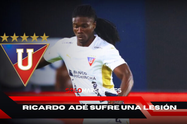 ¿Y ahora quién manda en la defensa? Liga de Quito pierde a Ricardo Adé justo antes de una semana clave 1 Liga de Quito pierde a Ricardo Adé