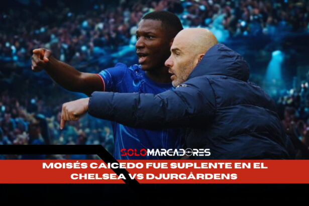 ¿Por qué Moisés Caicedo fue al banco en un partido clave del Chelsea?