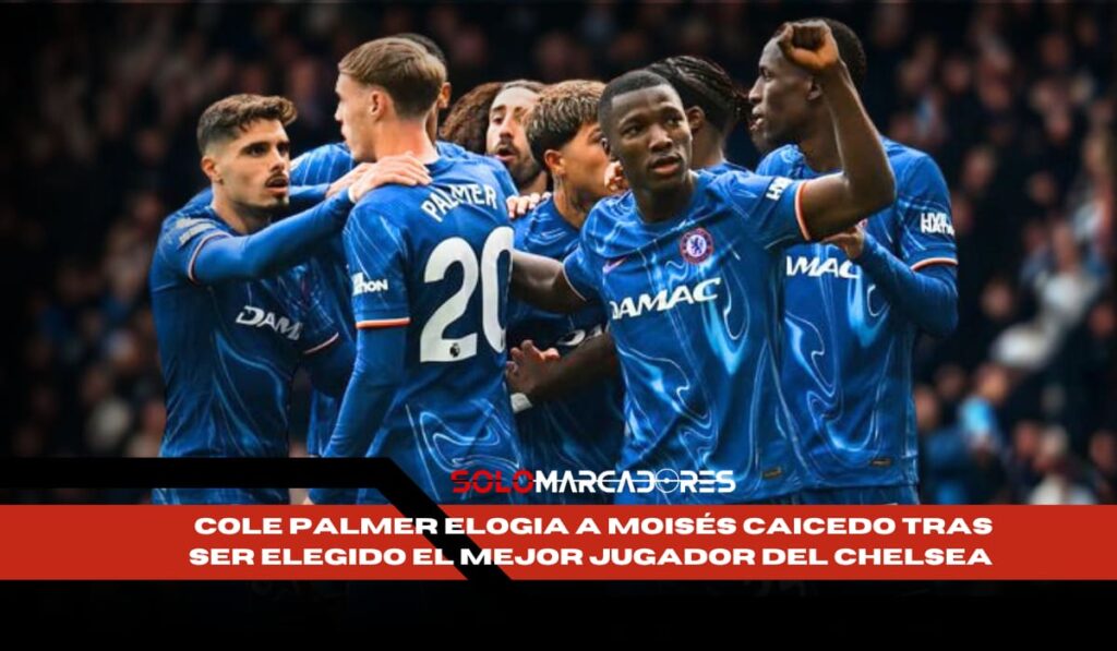 Por qué todos en el Chelsea aman a Moisés Caicedo