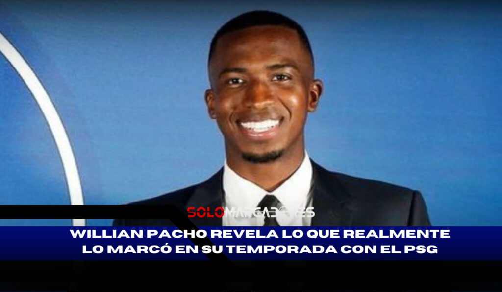 Willian Pacho y el lazo invisible que lo une al PSG: del debut al sueño europeo