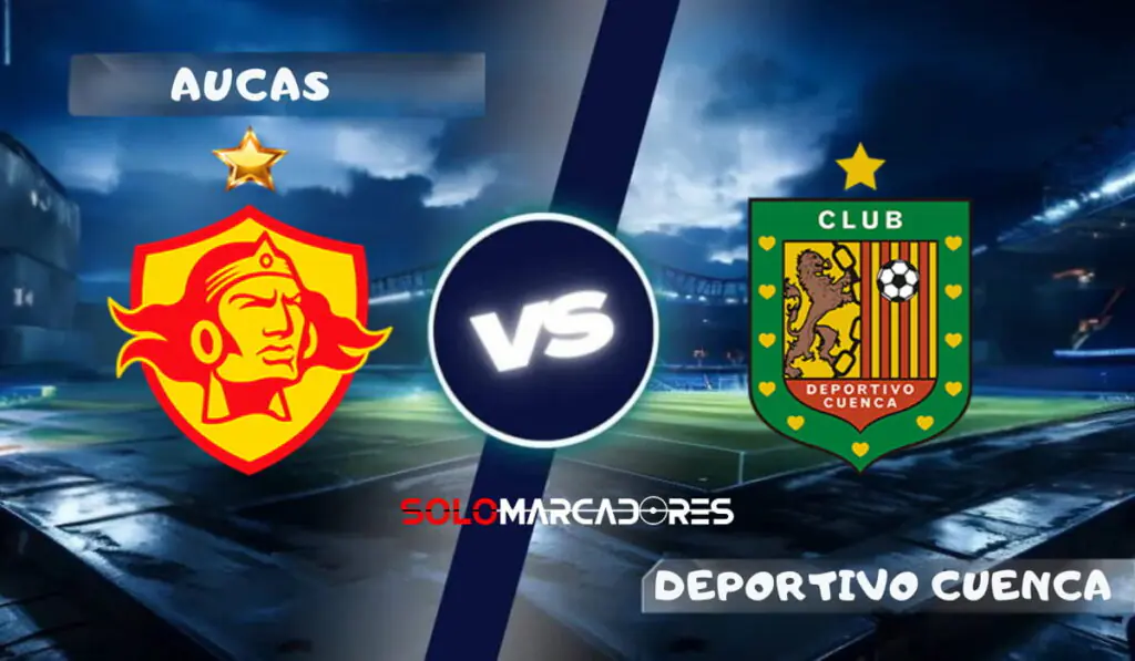 Aucas vs Deportivo Cuenca : día, horario y cómo ver por TV