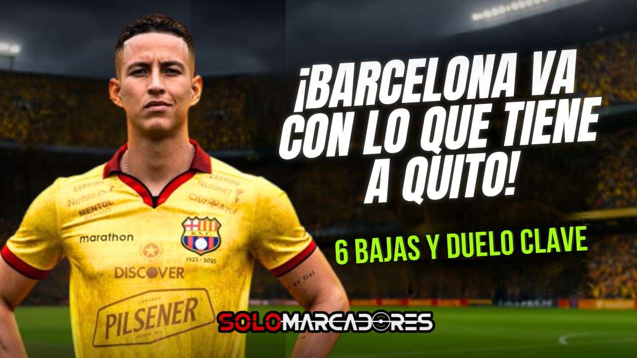 ¡Con seis bajas y dos regresos! Barcelona SC visita a Liga de Quito con seis jugadores fuera y la presión al tope