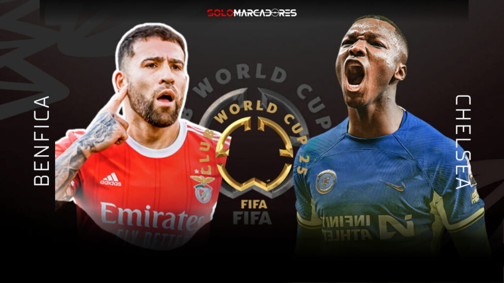 Chelsea vs Benfica por el Mundial de Clubes 2025