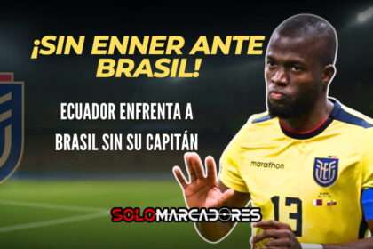 Ecuador enfrenta a Brasil sin Enner Valencia