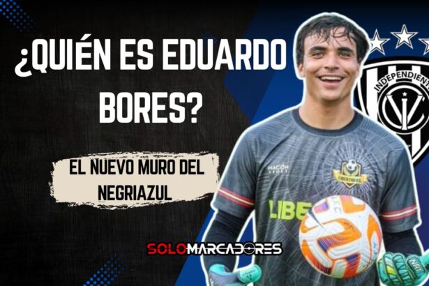¡Nuevo guardián del arco Negriazul! Eduardo Bores es refuerzo de Independiente del Valle