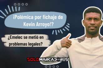 ¿Fichaje ilegal en el fútbol ecuatoriano? El caso Kevin Arroyo enciende las alarmas