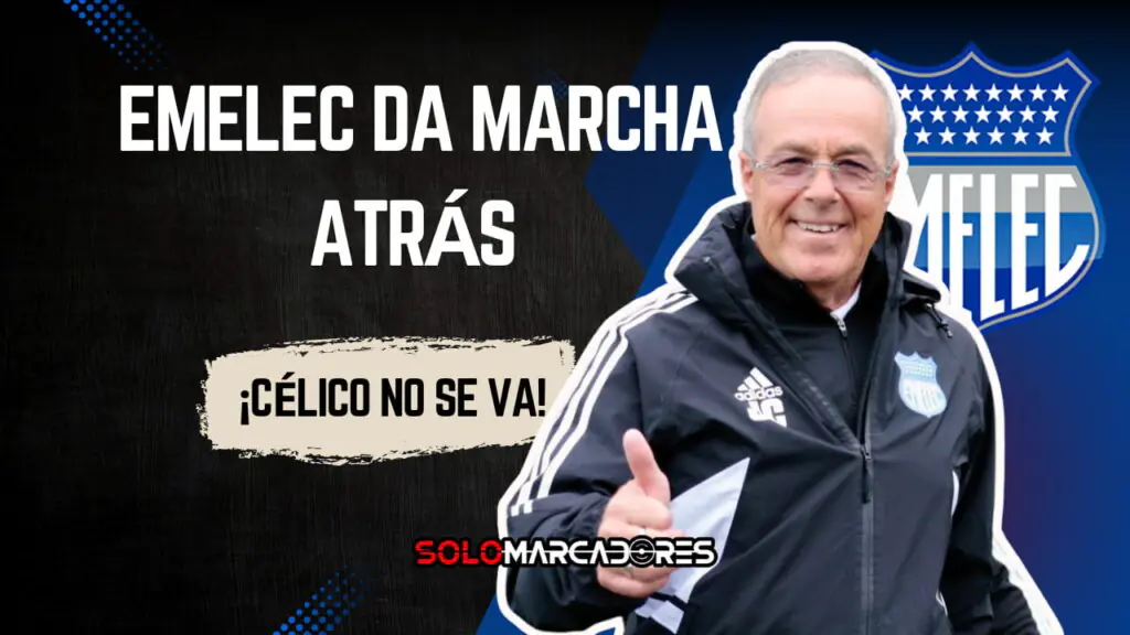 ¡Sorpresa en el Bombillo! Emelec da marcha atrás y Jorge Célico sigue al mando