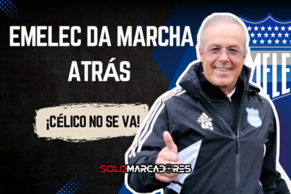¡Sorpresa en el Bombillo! Emelec da marcha atrás y Jorge Célico sigue al mando