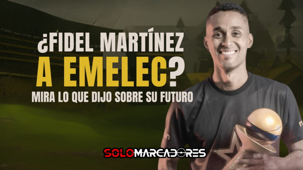 ¿Vuelve Alegría y Atrevimiento? Fidel Martínez y su posible fichaje por Emelec