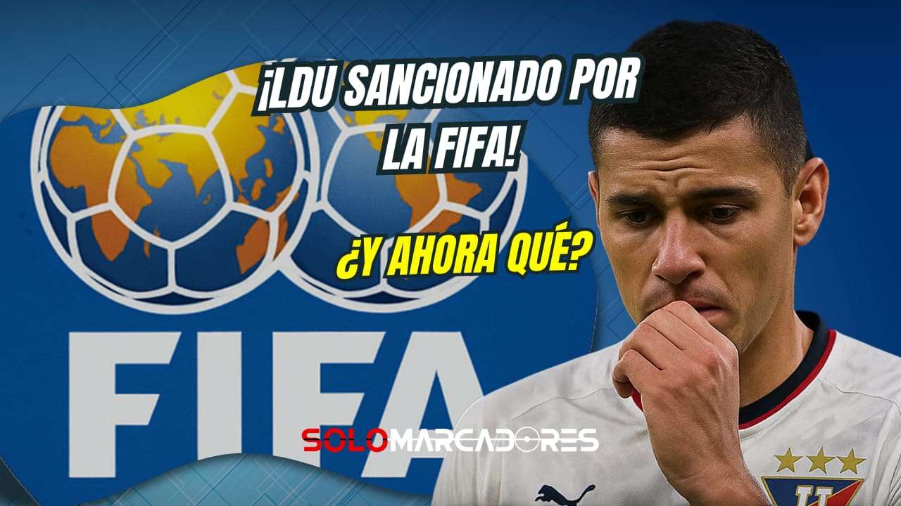 ¡Golpe a Liga de Quito! La FIFA castiga al Rey de Copas como a Barcelona y Emelec