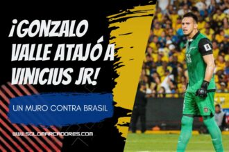 ¡Gonzalo Valle fue héroe ante Brasil! El fútbol ecuatoriano acaricia el Mundial con una actuación inolvidable