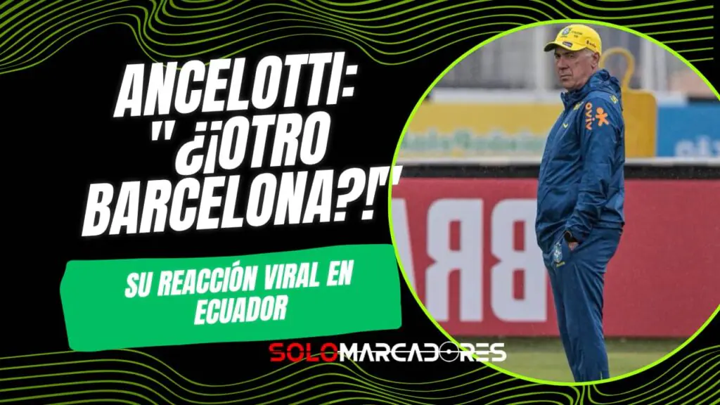 ¡IMPERDIBLE! La REACCIÓN viral de Ancelotti al ver un escudo del Barcelona en Ecuador antes del partido vs Brasil