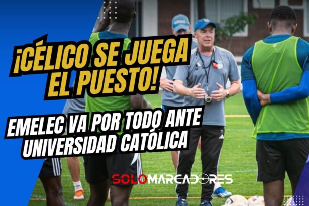 ¿Célico se juega su última carta? La alineación de Emelec ante Universidad Católica que podría cambiarlo todo 1 ¿Célico se juega su última carta? La alineación de Emelec ante Universidad Católica que podría cambiarlo todo