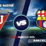 Liga de Quito vs Barcelona SC : día, hora y cómo ver por TV 4 Liga de Quito vs Barcelona SC : día, hora y cómo ver por TV