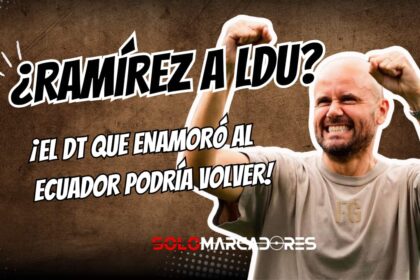 ¿Revive la Bordadora? Miguel Ángel Ramírez suena fuerte para dirigir a Liga de Quito y emociona a la hinchada