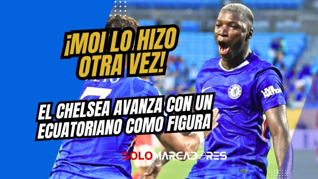 ¡Moisés Caicedo brilló bajo la tormenta! Chelsea avanza en el Mundial de Clubes con sello ecuatoriano
