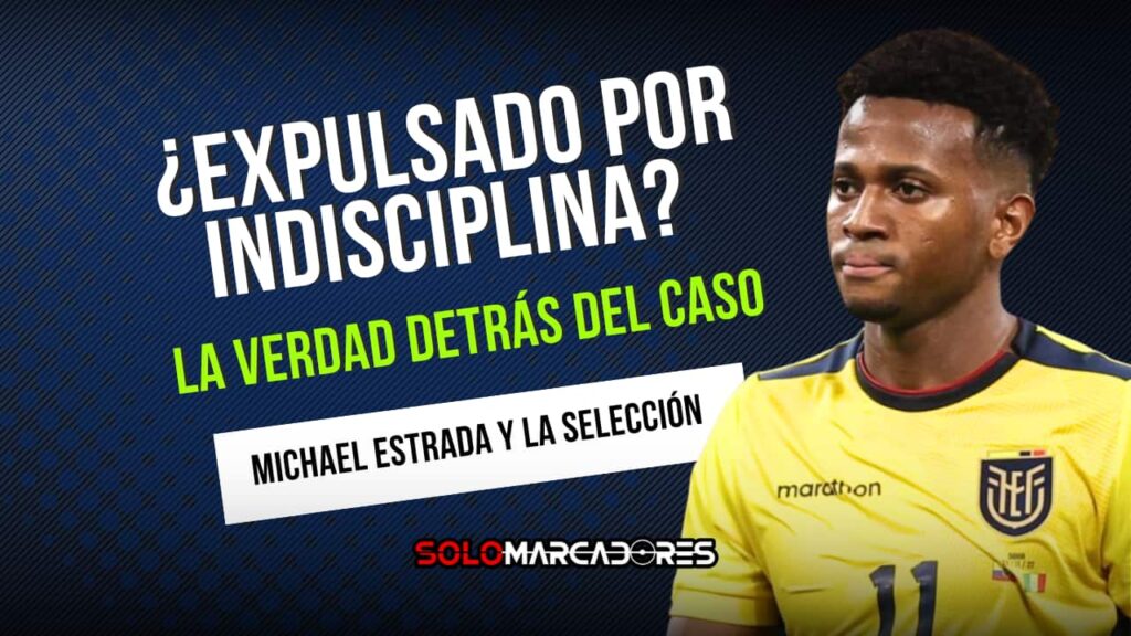 ¿Por qué Michael Estrada no está en la Tri? Su ausencia de la Tri no se debe a goles, sino a conducta