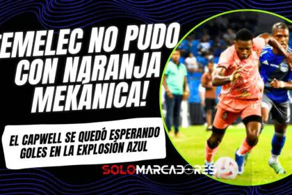 ¿Qué pasó con Emelec en la Verdadera Explosión Azul? Los nuevos fichajes no pudieron con Naranja Mekánica