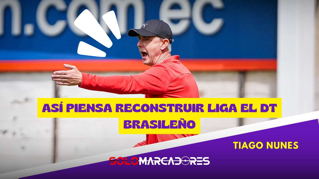 Fútbol ecuatoriano en movimiento: Tiago Nunes y el nuevo rumbo de Liga de Quito