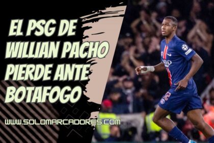 Willian Pacho y el PSG caen ante Botafogo