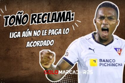 Antonio Valencia rompe el silencio: Liga de Quito aún no le paga una vieja deuda
