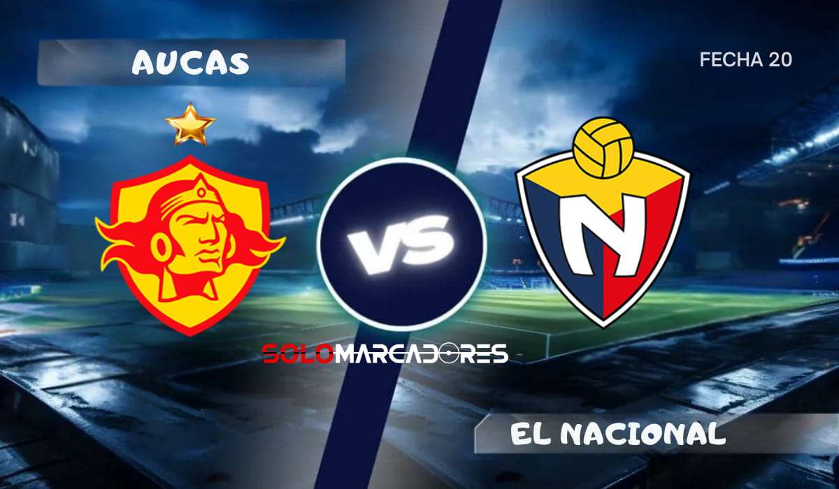 Aucas vs El Nacional : día, hora y cómo verlo por TV