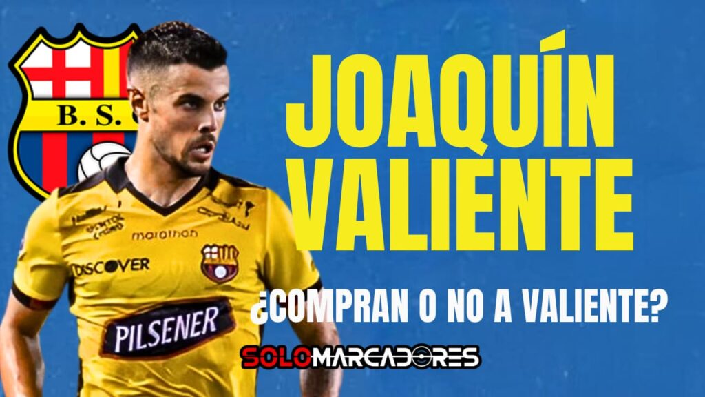Barcelona SC analiza si vale la pena comprar a Joaquín Valiente para el 2026