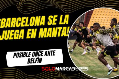Barcelona SC prepara sorpresas: esta es la posible alineación contra Delfín