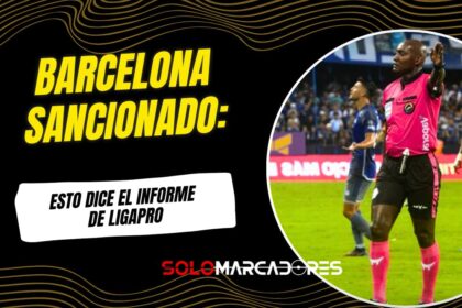 Barcelona SC sancionado por intimidación arbitral: los detalles del castigo que impone la LigaPro