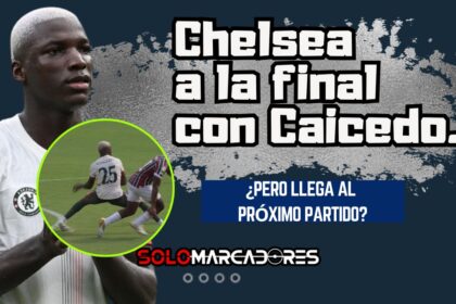 Chelsea y Moisés Caicedo clasificaron a la final del Mundial de Clubes