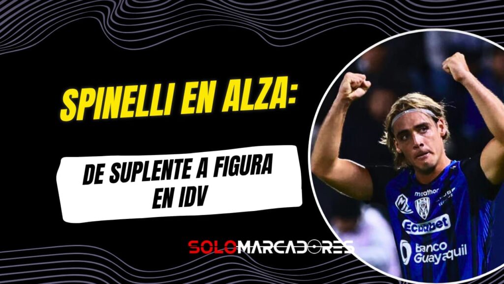 Claudio Spinelli se dispara: su valor casi se triplica en Independiente del Valle