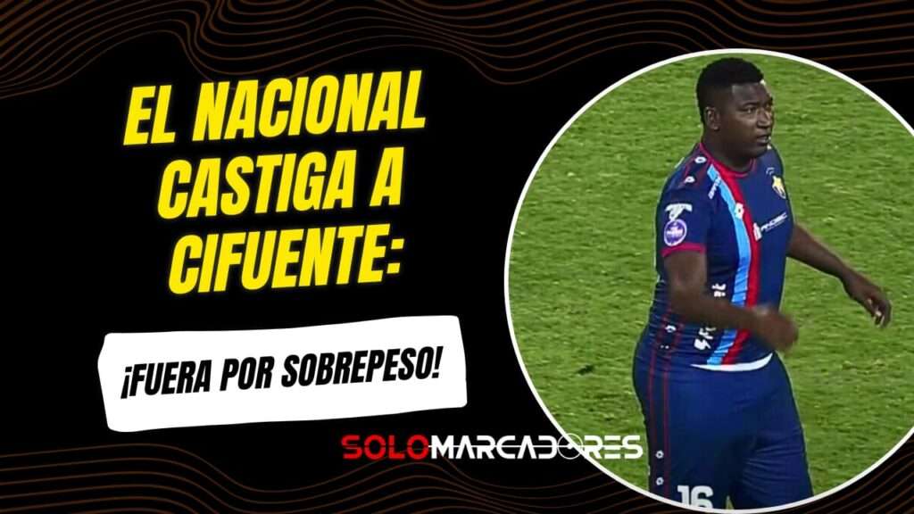 ¡Al límite! El Nacional toma una medida radical con JJ Cifuente por su sobrepeso