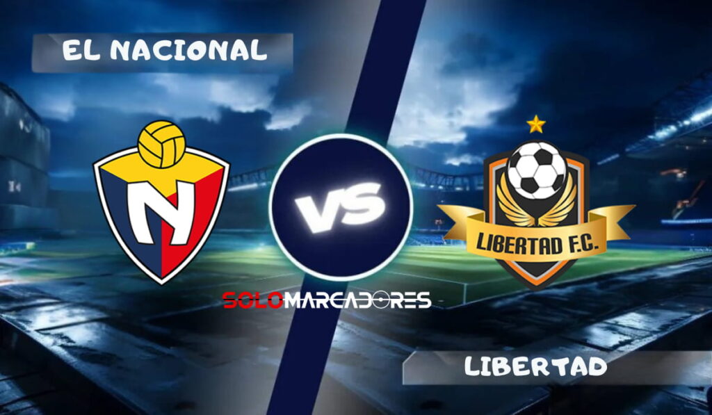 El Nacional vs Libertad, fecha 22 : día, hora, cómo verlo por TV