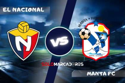 El Nacional vs Manta : día, horario y cómo ver por TV