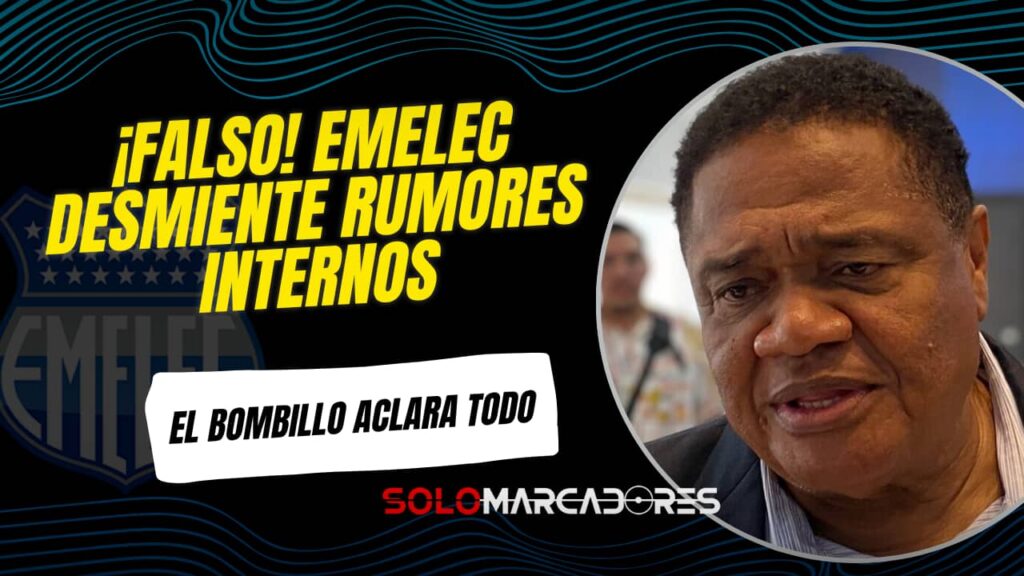 ¡NO HAY CRISIS EN EL BOMBILLO! Emelec aclara rumores sobre despidos