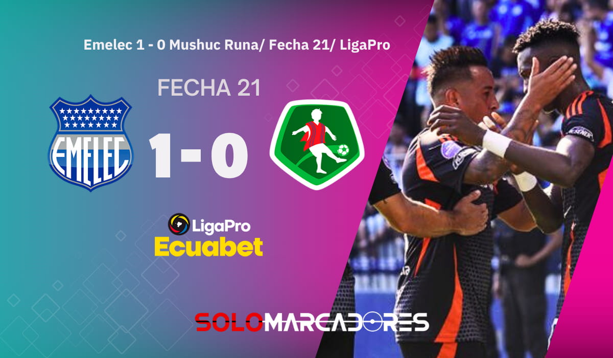 ¡Emelec respira en la tabla! Emelec venció a Mushuc Runa y salió de la zona de descenso