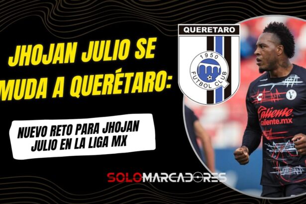 Jhojan Julio cambia de equipo en la Liga MX luego de seis meses en Tijuana