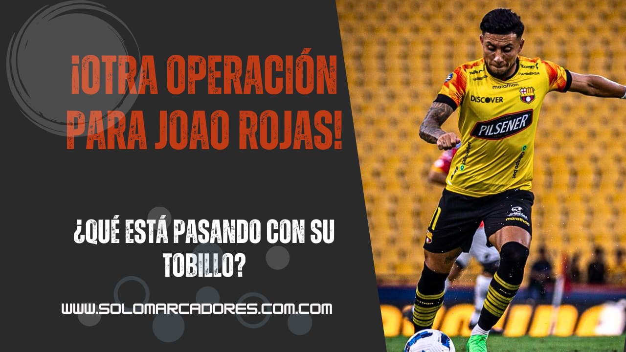 Joao Rojas será operado otra vez: ¿Qué pasó con su tobillo esta vez?