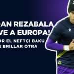 Jordan Rezabala sorprende y regresa a Azerbaiyán