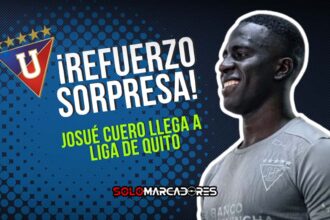 ¡Liga de Quito se mueve! Josué Cuero llega al Rey de Copas en medio de dudas por más fichajes